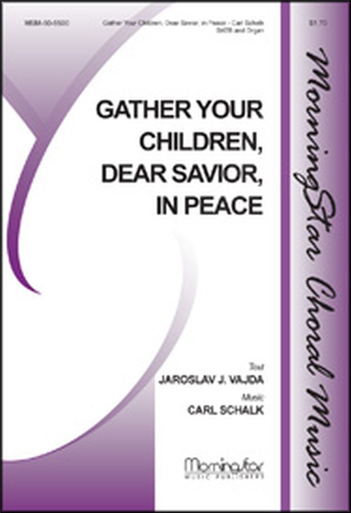 Gather Your Children, Dear Savior, in Peace